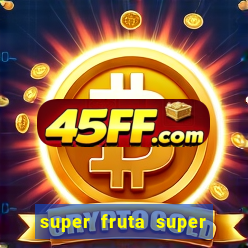 super fruta super fruit box onde comprar blox fruits showcase